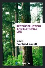 Reconstruction and National Life af Cecil Fairfield Lavell