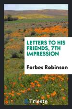 Letters to His Friends, 7th Impression af Forbes Robinson