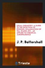 Legal Chemistry af J P Battershall