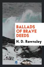 Ballads of Brave Deeds af H D Rawnsley