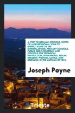Visit to German Schools af Joseph Payne
