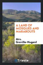 Land of Mosques and Marabouts af Mrs Greville-Nugent