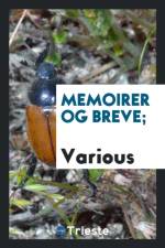 Memoirer Og Breve; af Various