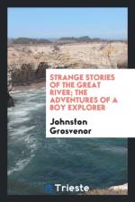 Strange Stories of the Great River; The Adventures of a Boy Explorer af Johnston Grosvenor