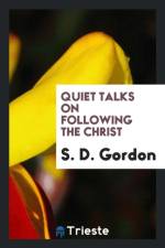 Quiet Talks on Following the Christ af S D Gordon