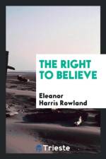 Right to Believe af Eleanor Harris Rowland