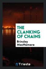 Clanking of Chains af Brinsley Macnamara