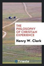 Philosophy of Christian Experience af Henry W Clark