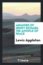 Memoirs of Henry Richard, the Apostle of Peace af Lewis Appleton