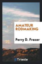 Amateur Rodmaking af Perry D Frazer