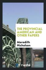 Provincial American and Other Papers af Meredith Nicholson