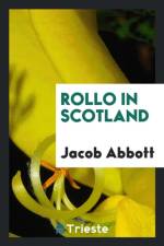 Rollo in Scotland af Jacob Abbott