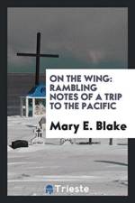 On the Wing af Mary E Blake