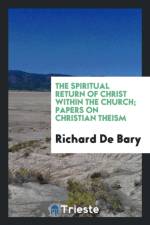 Spiritual Return of Christ Within the Church; Papers on Christian Theism af Richard De Bary