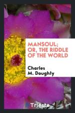 Mansoul; (Or, the Riddle of the World) af Charles M Doughty