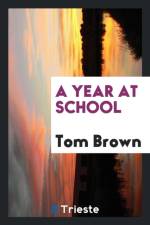 Year at School af Tom (King's College London UK) Brown