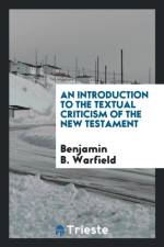 Introduction to the Textual Criticism of the New Testament af Benjamin B Warfield