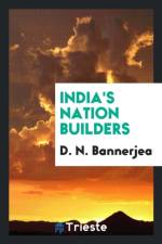 India's Nation Builders af D N Bannerjea