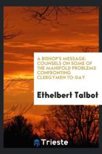 Bishop's Message af Ethelbert Talbot