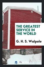 Greatest Service in the World af G H S Walpole