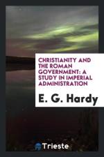 Christianity and the Roman Government af E G Hardy