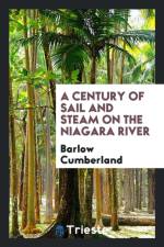Century of Sail and Steam on the Niagara River af Barlow Cumberland
