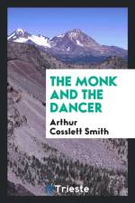 Monk and the Dancer af Arthur Cosslett Smith