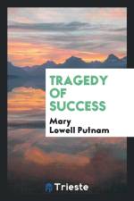 Tragedy of Success af Mary Lowell Putnam