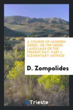 Course of Modern Greek, or the Greek Language of the Present Day, Part I af D Zompolides