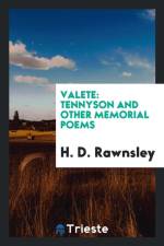 Valete; Tennyson and Other Memorial Poems af H D Rawnsley