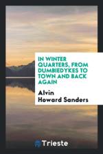 In Winter Quarters, from Dumbiedykes to Town and Back Again af Alvin Howard Sanders