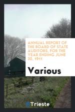 Annual Report of the Board of State Auditors, for the Year Ending June 30, 1911 af Various
