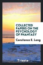 Collected Papers on the Psychology of Phantasy af Constance E Long