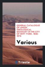 General Catalogue of Union Theological Seminary in the City of New-York. 1836-1876 af Various
