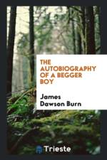 Autobiography of a Begger Boy af James Dawson Burn