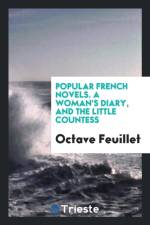 Popular French Novels. a Woman's Diary, and the Little Countess af Octave Feuillet
