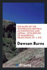Bases of the Temperance Reform af Dawson Burns