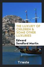 Luxury of Children & Some Other Luxuries af Edward Sandford Martin