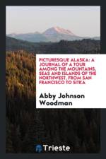 Picturesque Alaska af Abby Johnson Woodman