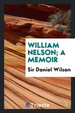 William Nelson; A Memoir af Sir Daniel Wilson