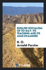 English Socialism of To-Day af H O Arnold-Forster