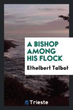 Bishop Among His Flock af Ethelbert Talbot