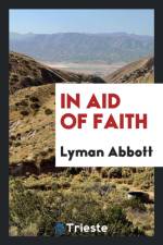 In Aid of Faith af Lyman Abbott