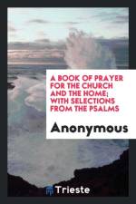 Book of Prayer for the Church and the Home; With Selections from the Psalms af Anonymous