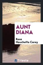 Aunt Diana af Rosa Nouchette Carey
