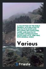 Collection of the Public General Acts Relating to Railways in Scotland af Various