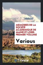 Memoires de la Soci t Academique de Maine Et Loire, Premier Volume af Various