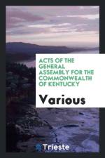 Acts of the General Assembly for the Commonwealth of Kentucky af Various