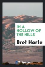 In a Hollow of the Hills af Bret Harte