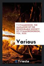 Cymmrodor. the Magazine of the Honourable Society of Cymmorodorion, Vol. XXX af Various